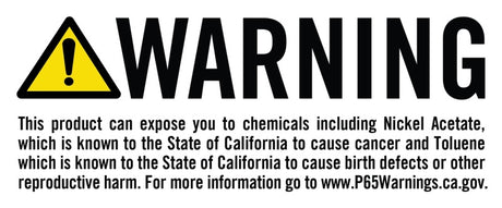 Warning label indicating that this product can expose you to chemicals including Nickel Acetate and Toluene, known to the State of California to cause cancer, birth defects, or other reproductive harm.